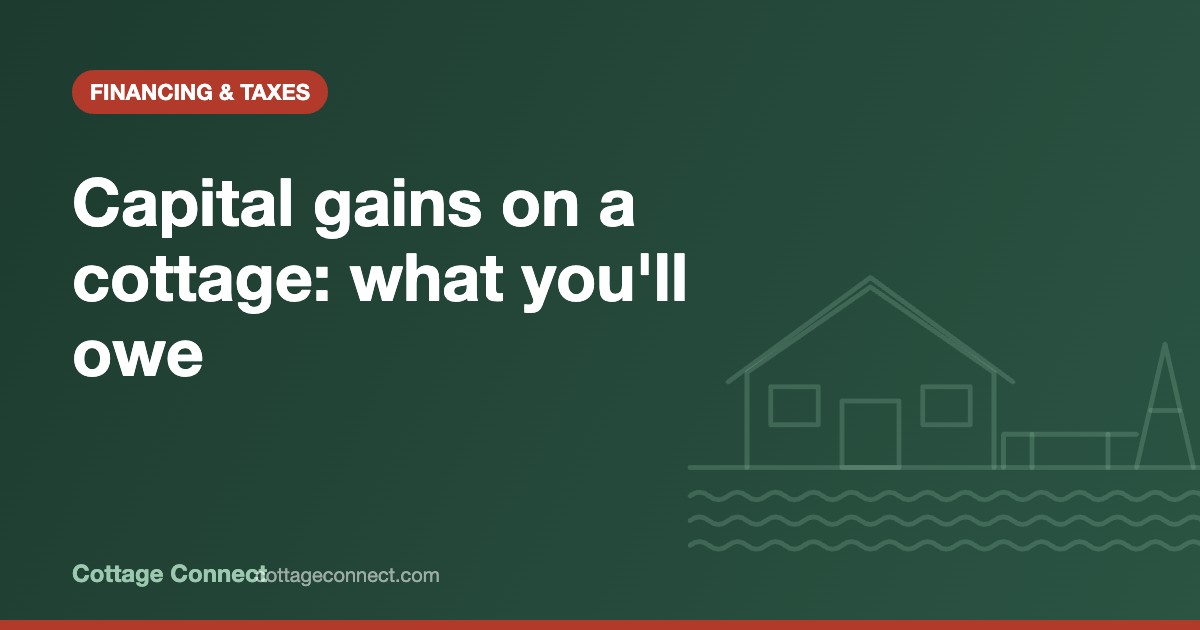 Tax forms and a cottage key illustrating capital gains on a cottage in Ontario