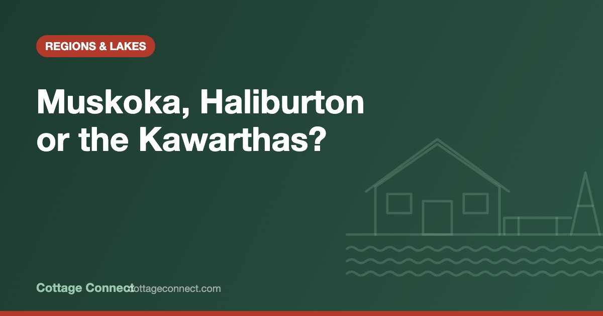 Three Ontario lakes side by side comparing Muskoka vs Haliburton vs the Kawarthas